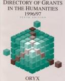 Cover of: Directory of Grants in the Humanities 1996-97: With a Guide to Proposal Planning and Writing (Directory of Grants in the Humanities)