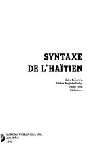 Syntaxe De L'Haitien by Claire Lefebvre