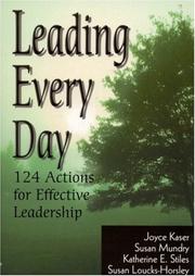 Cover of: Leading Every Day by Joyce S. Kaser, Susan E. Mundry, Susan Loucks-Horsley, Katherine E. Stiles