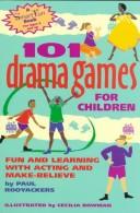 Cover of: One Hundred One Drama Games for Children: Fun & Learging With Acting & Make-Believe (Hunter House Smartfun Book)