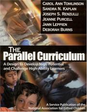 Cover of: The Parallel Curriculum by Carol A. Tomlinson, Carol Ann Tomlinson, Sandra N. Kaplan, Joseph S. Renzulli, Jeanne H. Purcell, Jann H. Leppien, Deborah E. Burns, Carol Ann Tomlinson, Sandra N. Kaplan, Joseph S. Renzulli, Jeanne H. Purcell, Jann H. Leppien, Deborah E. Burns