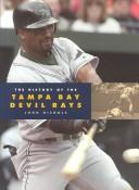 The History of the Tampa Bay Devil Rays by John Nichols