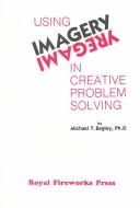 Cover of: Using Imagery in Creative Problem Solving