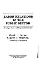 Cover of: Labor Relations in the Public Sector: Readings, Cases, & Experiential Exercises