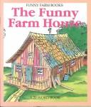 Cover of: Funny Farm House (Twenty Word Books) by Wendy Kanno