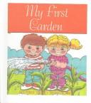 Cover of: My First Garden (Thirty Word Books)