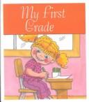 Cover of: My First Grade (Thirty Word Books)