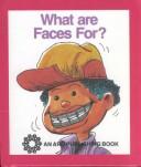 Cover of: What Are Faces for (Buppet Books) by Janie Spaht Gill