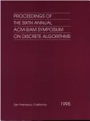 Cover of: Proceedings of the Sixth Annual ACM-SIAM Symposium on Discrete Algorithms (Proceedings in Applied Mathematics)