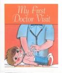 Cover of: My First Doctor Visit (My First Thirty-Word Books)