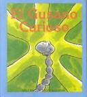 Cover of: El Gusano Curioso (Ten & Twenty Word, Spanish Books) by Janie Spaht Gill