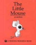 Cover of: The Little Mouse (None to 33 Bks)