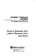 Cover of: Journey Through Divorce by Harvey Rosenstock, Judith Rosenstock, Janet Rosenstock