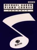 Cover of: Michael Aaron Piano Course: Technical (Michael Aaron Piano Course)