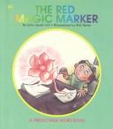Cover of: The Red Magic Marker by Janie Spaht Gill
