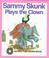 Cover of: Sammy Skunk Plays (Buppet Books)