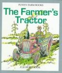The Farmer's Tractor (Twenty Word Books) by Wendy Kanno
