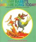 Cover of: Why Rabbits Ears Are Long Today (Predictable Word Book Level 2b Intermediate) by Janie Spaht Gill