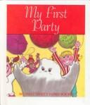 Cover of: My First Party (Thirty Word Books) by Janie Spaht Gill, Julia Allen