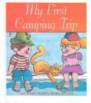Cover of: My First Camping Trip (My First Thirty-Word Books)