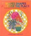 Cover of: Shapes, Shapes, All Over the Place (Predictable Word Books) | Janie Spaht Gill