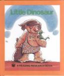 Cover of: Little Dinosaur (Ten Word Book) by Janie Spaht Gill