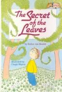 Cover of: Secrets of the Leaves (Artscroll Middos Book) by Esther van Handel