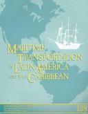 Maritime Transportation in Latin America and the Caribbean (Lyndon B. Johnson School of Public Affairs Policy Research Project Report  # 138) by Leigh B. Boske