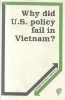 Cover of: Why Did Us Policy Fail in Vietnam