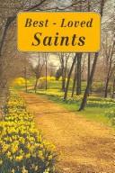Cover of: Best-Loved Saints: Inspiring Biographies of Popular Saints for Young Catholics and Adults