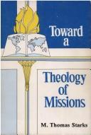 Cover of: Toward a Theology of Missions