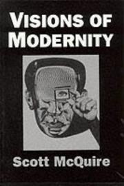 Cover of: Visions of Modernity: Representation, Memory, Time and Space in the Age of the Camera