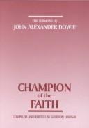 Cover of: Champion of the Faith: The Sermons of John Alexander Downie