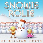 Cover of: Snowie Rolie (Rolie Polie Olie) | William Joyce