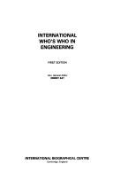 Cover of: International Who's Who in Engineering by Internaitonal Biographical Centre Editors