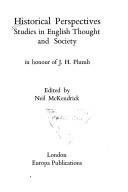 Cover of: Historical Perspectives: Studies in English Thought and Society in Honour of J.H. Plumb