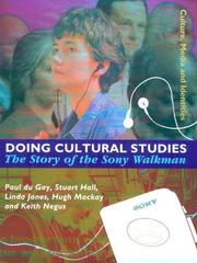 Cover of: Doing Cultural Studies by Paul du Gay, Stuart Hall, Linda Janes, Hugh Mackay, Keith Negus