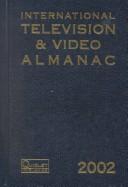 Cover of: International Television & Video Almanac 2002 (International Television and Video Almanac)