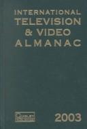 Cover of: International Television & Video Almanac 2003 (International Television and Video Almanac)