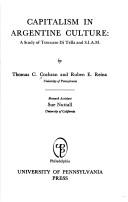 Cover of: Capitalism in Argentine Culture: A Study of Torcuato Di Tella and S.I.A.M., Chochran, Thomas