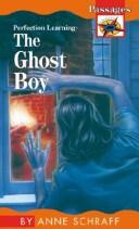 The Ghost Boy by Anne E. Schraff