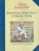 Cover of: Reading Writing Connection (Collections for Young Scholars) by Carl Bereiter, Valerie Anderson, Ann Brown, Marlene Scardamalia, Joe, Ph.D. Campione