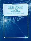 Cover of: Slide Down The Sky Reading Skills Workbook: Level 2:1 by Carl Bereiter, Marlene Scardamalia, Ann Brown, Valerie Anderson, Joseph Campione, Walter Kintsch