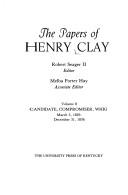 The Papers of Henry Clay: Candidate, Compromiser by Henry Clay