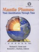 Cover of: Mantle Plumes: Their Identification Through Time (Special Paper (Geological Society of America))