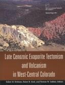 Cover of: Late Cenozoic Evaporite Tectonism and Volcanism in West-Central Colorado (Special Paper (Geological Society of America)) | 