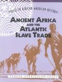 Cover of: Ancient Africa and the Atlantic Slave Trade (Voices in African     American Ancient Africa)