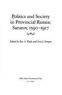 Cover of: Politics and Society in Provincial Russia by Rex A. Wade