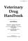 Cover of: Veterinary drug handbook