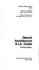 Cover of: Detroit architecture by Katharine Mattingly Meyer, editor ; American Institute of Architects, Detroit Chapter.